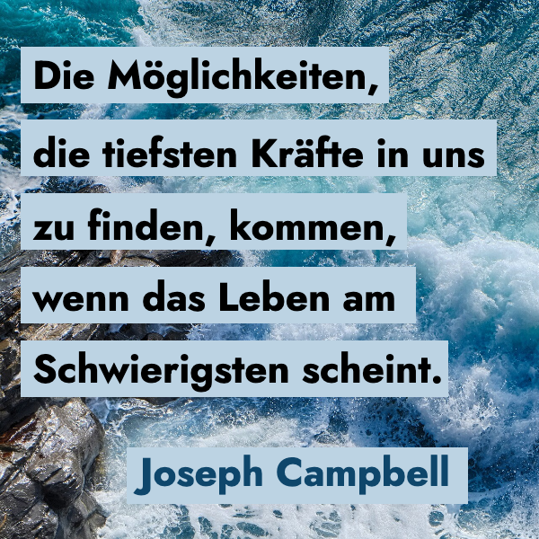 Joseph Campbell Zitat auf wogender See