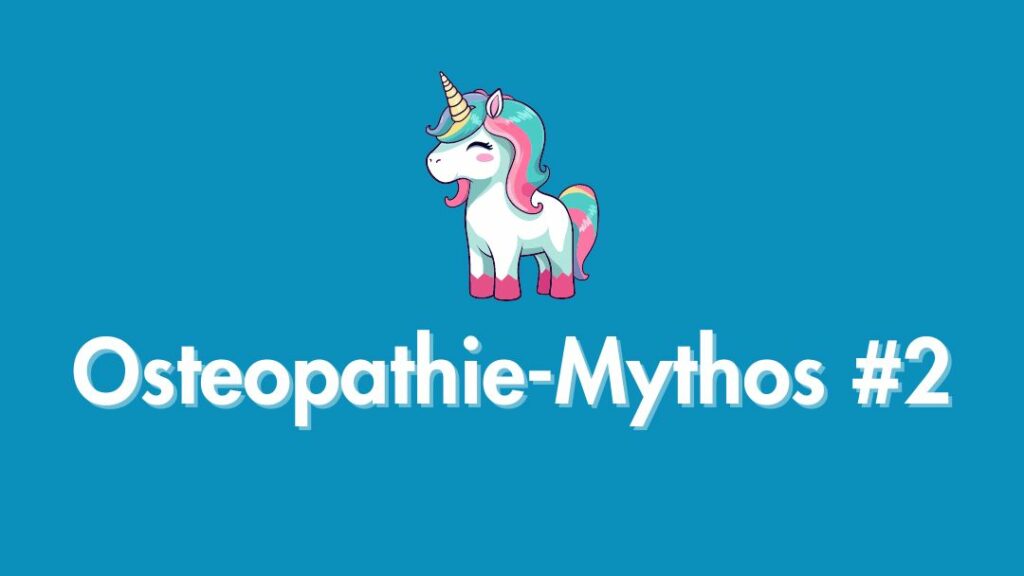 Osteopathie-Mythos Nr. 2 dekoriert durch ein Pony-Einhorn